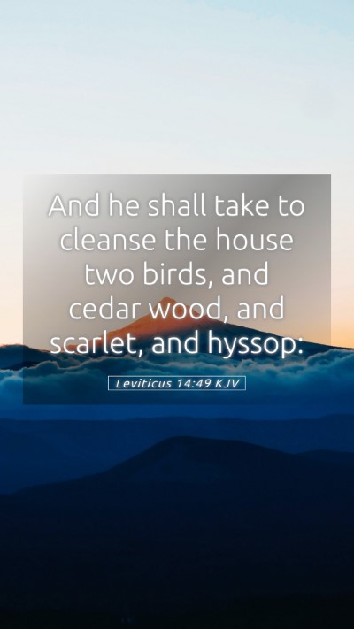 Picture 05 - Leviticus 14:49 KJV Mobile Phone Wallpaper - And he shall take to cleanse the house two birds, - Mobile Bible Verse Wallpaper