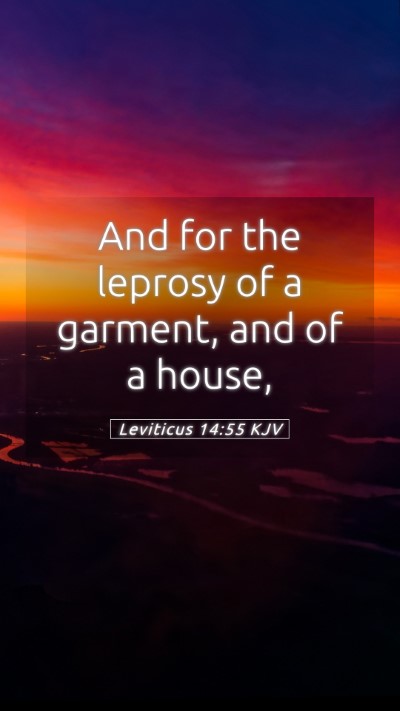 Picture 05 - Leviticus 14:55 KJV Mobile Phone Wallpaper - And for the leprosy of a garment, and of a - Mobile Bible Verse Wallpaper