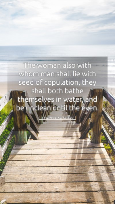 Picture 05 - Leviticus 15:18 KJV Mobile Phone Wallpaper - The woman also with whom man shall lie with seed - Mobile Bible Verse Wallpaper