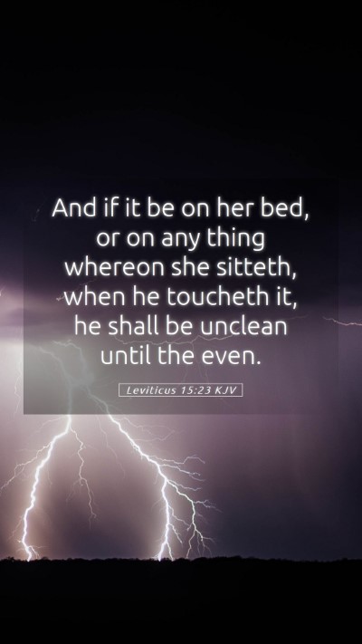 Picture 05 - Leviticus 15:23 KJV Mobile Phone Wallpaper - And if it be on her bed, or on any thing whereon - Mobile Bible Verse Wallpaper