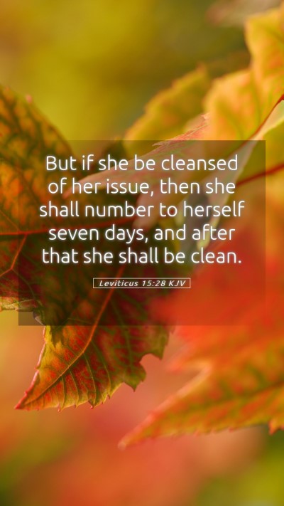Picture 05 - Leviticus 15:28 KJV Mobile Phone Wallpaper - But if she be cleansed of her issue, then she - Mobile Bible Verse Wallpaper