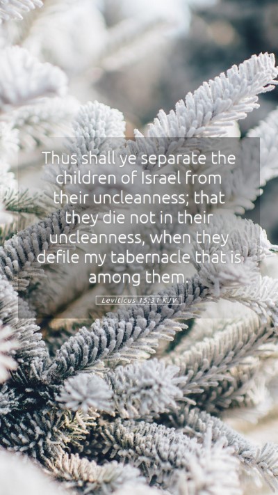 Picture 05 - Leviticus 15:31 KJV Mobile Phone Wallpaper - Thus shall ye separate the children of Israel - Mobile Bible Verse Wallpaper