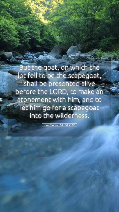 Picture 05 - Leviticus 16:10 KJV Mobile Phone Wallpaper - But the goat, on which the lot fell to be the - Mobile Bible Verse Wallpaper