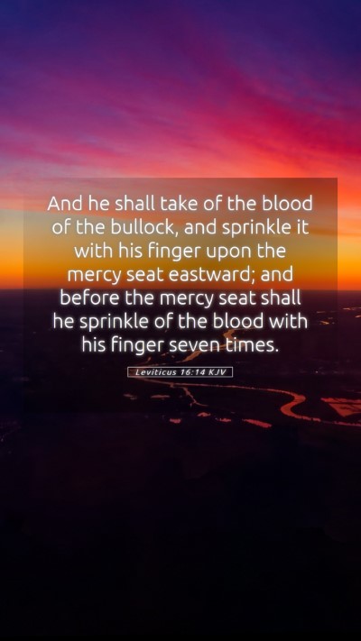 Picture 05 - Leviticus 16:14 KJV Mobile Phone Wallpaper - And he shall take of the blood of the bullock, - Mobile Bible Verse Wallpaper