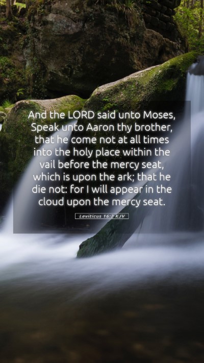 Picture 05 - Leviticus 16:2 KJV Mobile Phone Wallpaper - And the LORD said unto Moses, Speak unto Aaron - Mobile Bible Verse Wallpaper