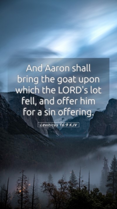 Picture 05 - Leviticus 16:9 KJV Mobile Phone Wallpaper - And Aaron shall bring the goat upon which the - Mobile Bible Verse Wallpaper