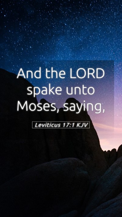 Picture 05 - Leviticus 17:1 KJV Mobile Phone Wallpaper - And the LORD spake unto Moses, - Mobile Bible Verse Wallpaper