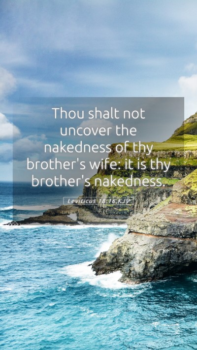 Picture 05 - Leviticus 18:16 KJV Mobile Phone Wallpaper - Thou shalt not uncover the nakedness of thy - Mobile Bible Verse Wallpaper