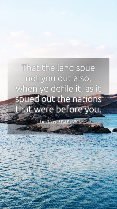 Picture 05 - Leviticus 18:28 KJV Mobile Phone Wallpaper - That the land spue not you out also, when ye - Mobile Bible Verse Wallpaper