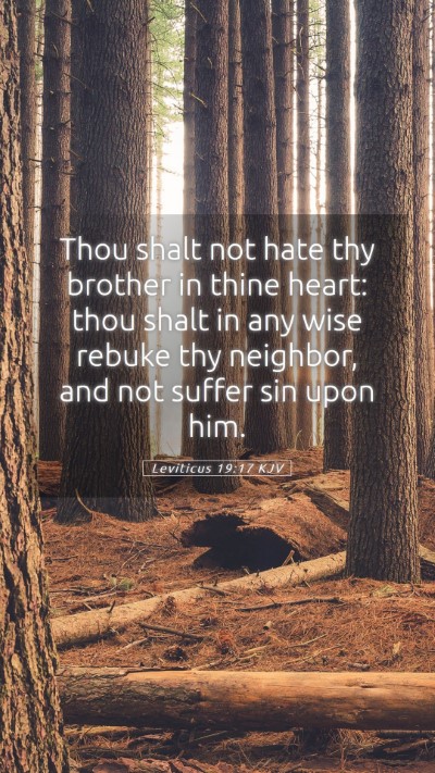 Picture 05 - Leviticus 19:17 KJV Mobile Phone Wallpaper - Thou shalt not hate thy brother in thine heart: - Mobile Bible Verse Wallpaper