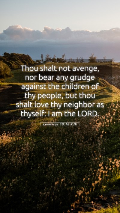 Picture 05 - Leviticus 19:18 KJV Mobile Phone Wallpaper - Thou shalt not avenge, nor bear any grudge - Mobile Bible Verse Wallpaper