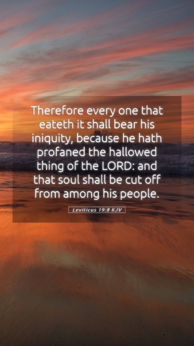 Picture 05 - Leviticus 19:8 KJV Mobile Phone Wallpaper - Therefore every one that eateth it shall bear his - Mobile Bible Verse Wallpaper
