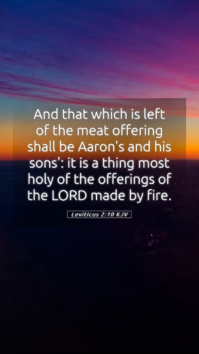 Picture 05 - Leviticus 2:10 KJV Mobile Phone Wallpaper - And that which is left of the meat offering shall - Mobile Bible Verse Wallpaper