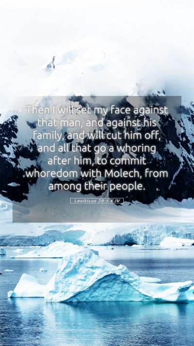 Picture 05 - Leviticus 20:5 KJV Mobile Phone Wallpaper - Then I will set my face against that man, and - Mobile Bible Verse Wallpaper