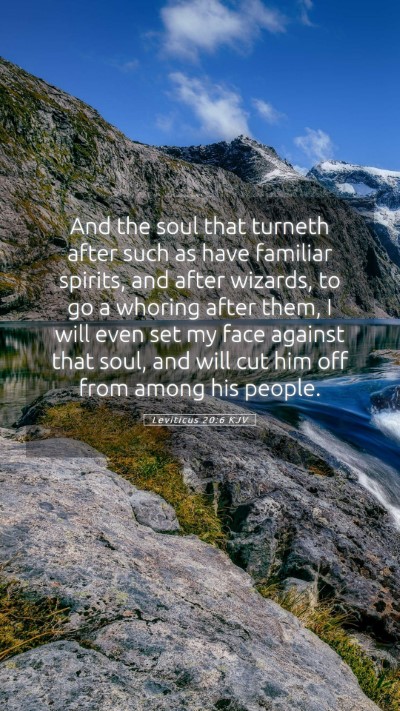 Picture 05 - Leviticus 20:6 KJV Mobile Phone Wallpaper - And the soul that turneth after such as have - Mobile Bible Verse Wallpaper