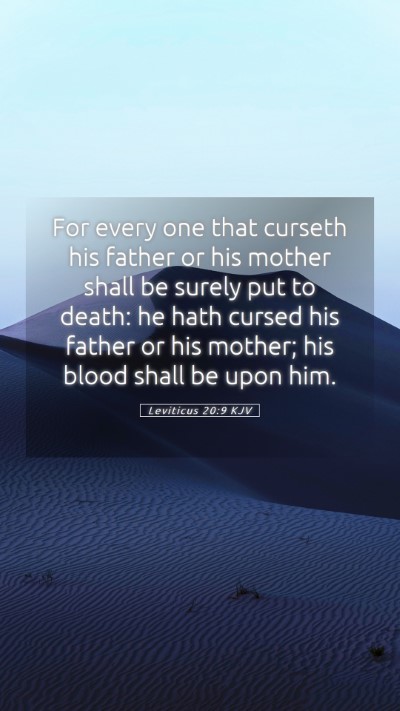 Picture 05 - Leviticus 20:9 KJV Mobile Phone Wallpaper - For every one that curseth his father or his - Mobile Bible Verse Wallpaper