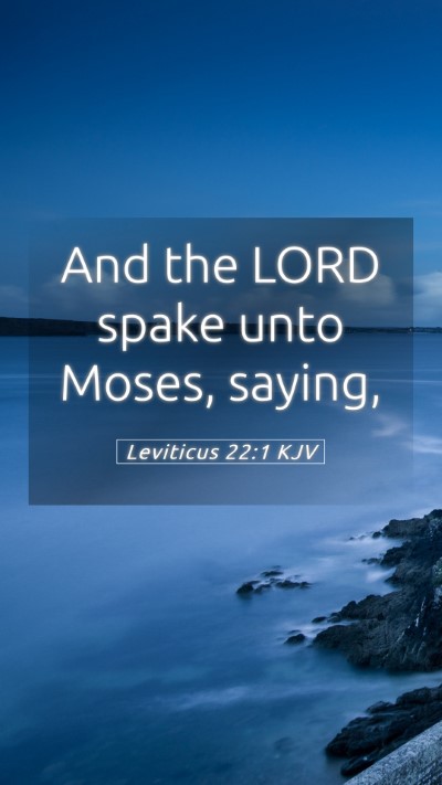 Picture 05 - Leviticus 22:1 KJV Mobile Phone Wallpaper - And the LORD spake unto Moses, - Mobile Bible Verse Wallpaper