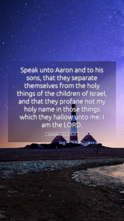 Picture 05 - Leviticus 22:2 KJV Mobile Phone Wallpaper - Speak unto Aaron and to his sons, that they - Mobile Bible Verse Wallpaper