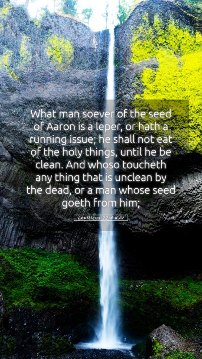 Picture 05 - Leviticus 22:4 KJV Mobile Phone Wallpaper - What man soever of the seed of Aaron is a leper, - Mobile Bible Verse Wallpaper