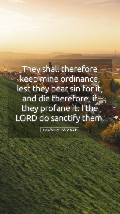 Picture 05 - Leviticus 22:9 KJV Mobile Phone Wallpaper - They shall therefore keep mine ordinance, lest - Mobile Bible Verse Wallpaper