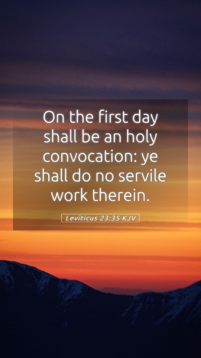 Picture 05 - Leviticus 23:35 KJV Mobile Phone Wallpaper - On the first day shall be an holy convocation: ye - Mobile Bible Verse Wallpaper