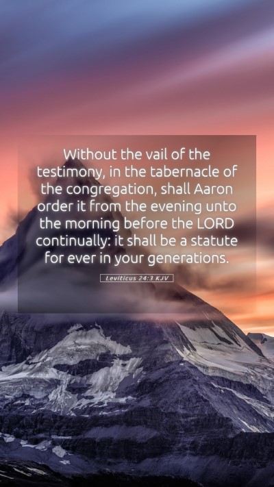Picture 05 - Leviticus 24:3 KJV Mobile Phone Wallpaper - Without the vail of the testimony, in the - Mobile Bible Verse Wallpaper