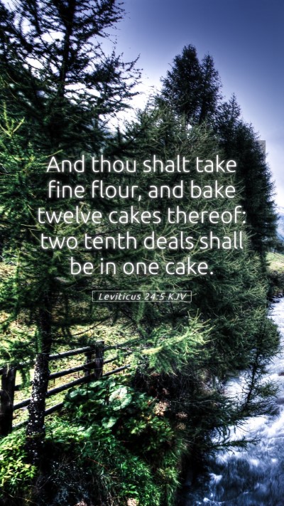 Picture 05 - Leviticus 24:5 KJV Mobile Phone Wallpaper - And thou shalt take fine flour, and bake twelve - Mobile Bible Verse Wallpaper