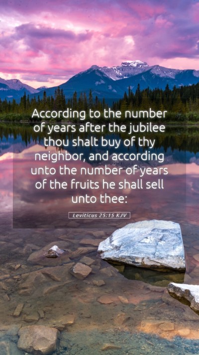 Picture 05 - Leviticus 25:15 KJV Mobile Phone Wallpaper - According to the number of years after the - Mobile Bible Verse Wallpaper