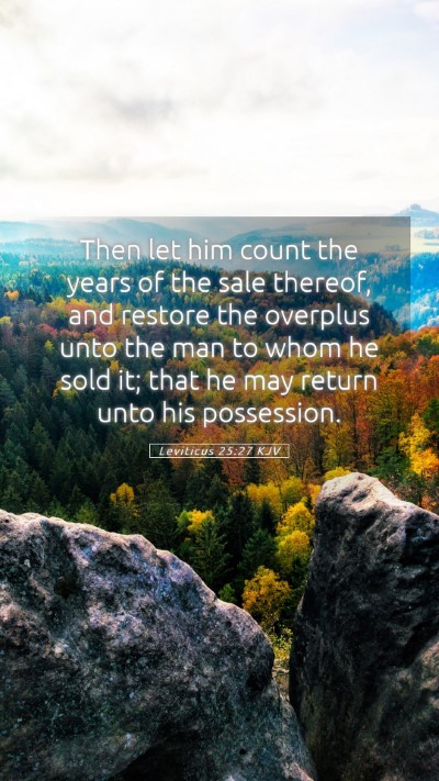 Picture 05 - Leviticus 25:27 KJV Mobile Phone Wallpaper - Then let him count the years of the sale thereof, - Mobile Bible Verse Wallpaper