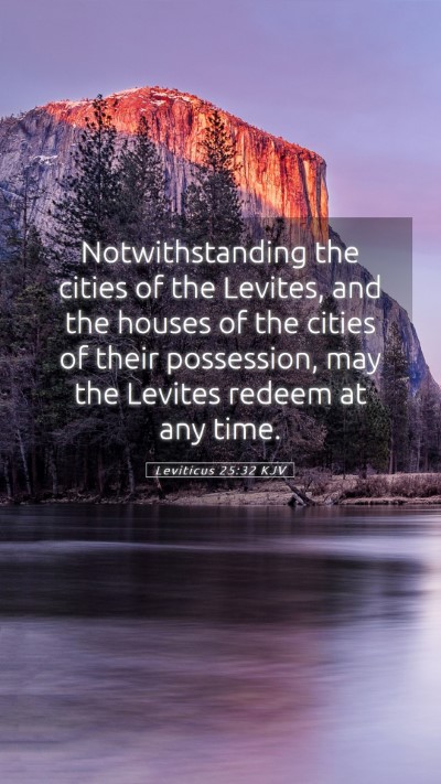 Picture 05 - Leviticus 25:32 KJV Mobile Phone Wallpaper - Notwithstanding the cities of the Levites, and - Mobile Bible Verse Wallpaper
