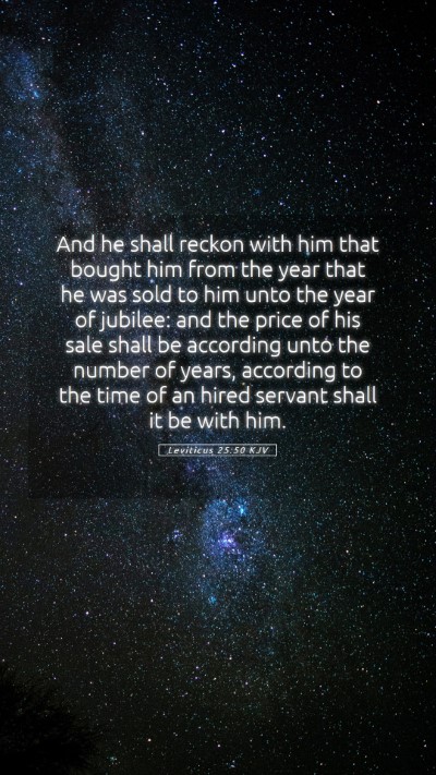 Picture 05 - Leviticus 25:50 KJV Mobile Phone Wallpaper - And he shall reckon with him that bought him from - Mobile Bible Verse Wallpaper