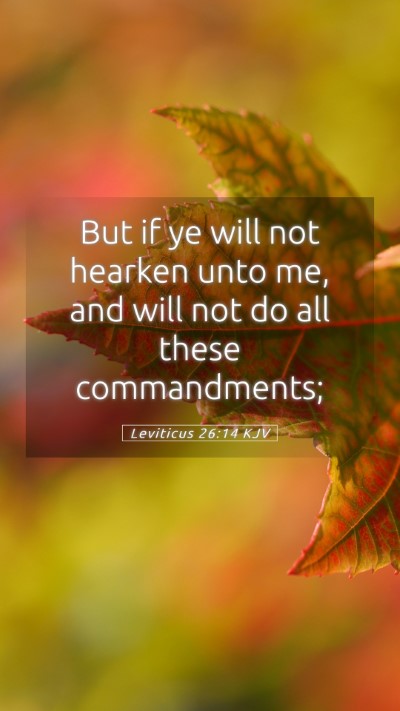 Picture 05 - Leviticus 26:14 KJV Mobile Phone Wallpaper - But if ye will not hearken unto me, and will not - Mobile Bible Verse Wallpaper