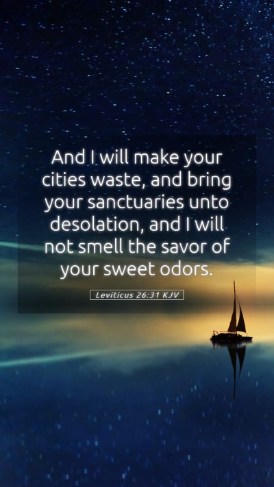 Picture 05 - Leviticus 26:31 KJV Mobile Phone Wallpaper - And I will make your cities waste, and bring your - Mobile Bible Verse Wallpaper