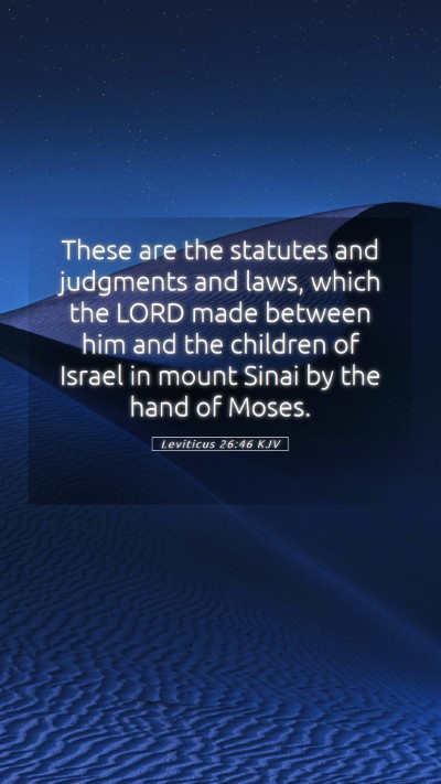 Picture 05 - Leviticus 26:46 KJV Mobile Phone Wallpaper - These are the statutes and judgments and laws, - Mobile Bible Verse Wallpaper