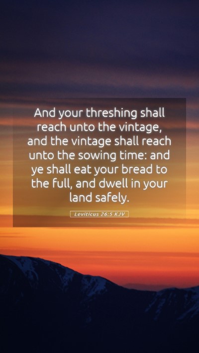 Picture 05 - Leviticus 26:5 KJV Mobile Phone Wallpaper - And your threshing shall reach unto the vintage, - Mobile Bible Verse Wallpaper