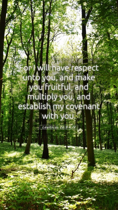 Picture 05 - Leviticus 26:9 KJV Mobile Phone Wallpaper - For I will have respect unto you, and make you - Mobile Bible Verse Wallpaper