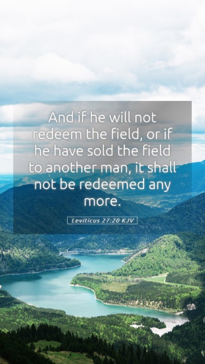 Picture 05 - Leviticus 27:20 KJV Mobile Phone Wallpaper - And if he will not redeem the field, or if he - Mobile Bible Verse Wallpaper