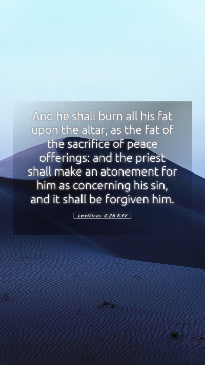 Picture 05 - Leviticus 4:26 KJV Mobile Phone Wallpaper - And he shall burn all his fat upon the altar, as - Mobile Bible Verse Wallpaper