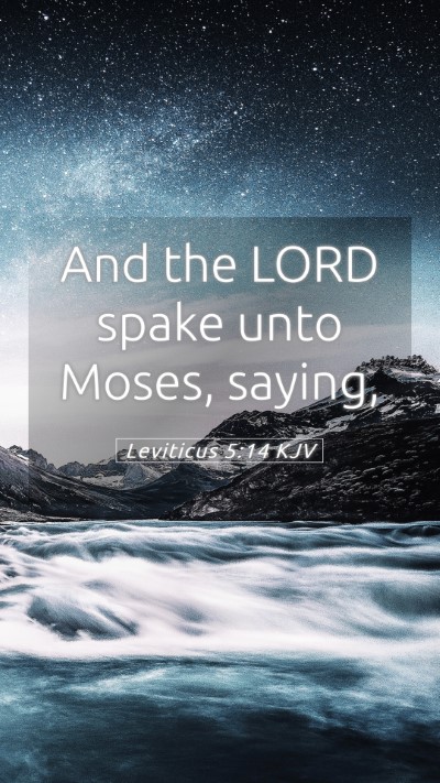 Picture 05 - Leviticus 5:14 KJV Mobile Phone Wallpaper - And the LORD spake unto Moses, - Mobile Bible Verse Wallpaper