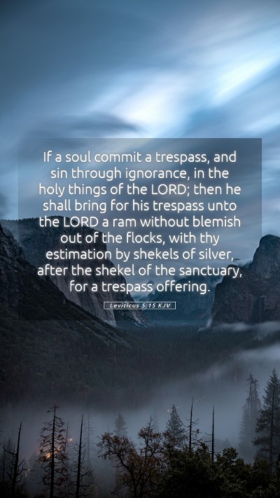 Picture 05 - Leviticus 5:15 KJV Mobile Phone Wallpaper - If a soul commit a trespass, and sin through - Mobile Bible Verse Wallpaper