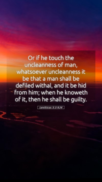 Picture 05 - Leviticus 5:3 KJV Mobile Phone Wallpaper - Or if he touch the uncleanness of man, whatsoever - Mobile Bible Verse Wallpaper