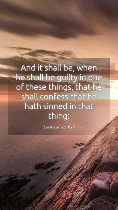 Picture 05 - Leviticus 5:5 KJV Mobile Phone Wallpaper - And it shall be, when he shall be guilty in one - Mobile Bible Verse Wallpaper