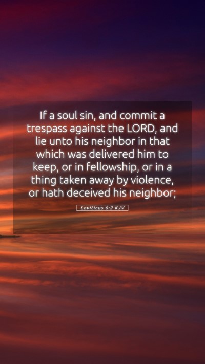 Picture 05 - Leviticus 6:2 KJV Mobile Phone Wallpaper - If a soul sin, and commit a trespass against the - Mobile Bible Verse Wallpaper