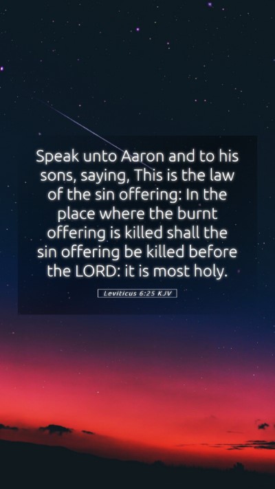 Picture 05 - Leviticus 6:25 KJV Mobile Phone Wallpaper - Speak unto Aaron and to his sons, saying, This is - Mobile Bible Verse Wallpaper