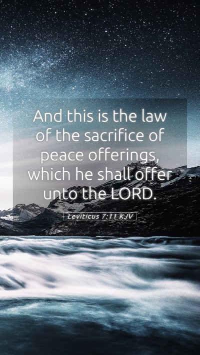 Picture 05 - Leviticus 7:11 KJV Mobile Phone Wallpaper - And this is the law of the sacrifice of peace - Mobile Bible Verse Wallpaper
