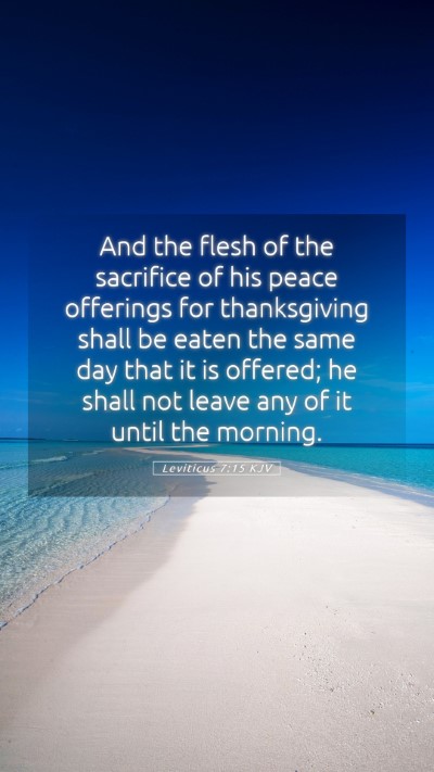 Picture 05 - Leviticus 7:15 KJV Mobile Phone Wallpaper - And the flesh of the sacrifice of his peace - Mobile Bible Verse Wallpaper