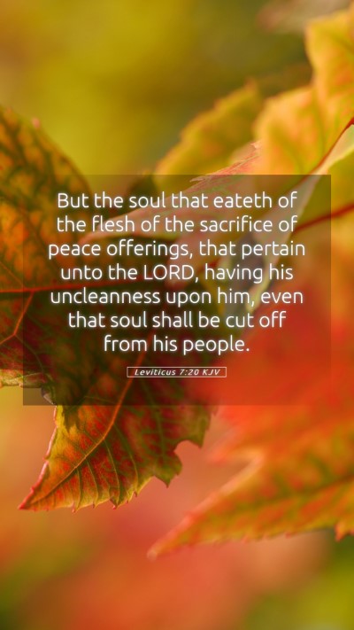 Picture 05 - Leviticus 7:20 KJV Mobile Phone Wallpaper - But the soul that eateth of the flesh of the - Mobile Bible Verse Wallpaper