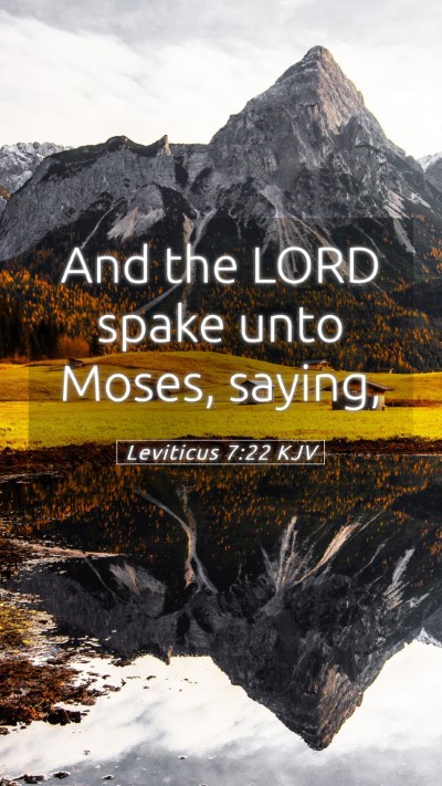 Picture 05 - Leviticus 7:22 KJV Mobile Phone Wallpaper - And the LORD spake unto Moses, - Mobile Bible Verse Wallpaper