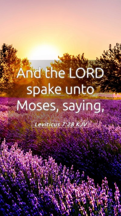 Picture 05 - Leviticus 7:28 KJV Mobile Phone Wallpaper - And the LORD spake unto Moses, - Mobile Bible Verse Wallpaper