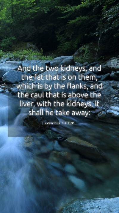 Picture 05 - Leviticus 7:4 KJV Mobile Phone Wallpaper - And the two kidneys, and the fat that is on them, - Mobile Bible Verse Wallpaper